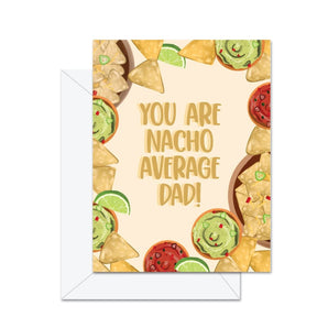 Nacho Average Dad Card By Jaybee Design