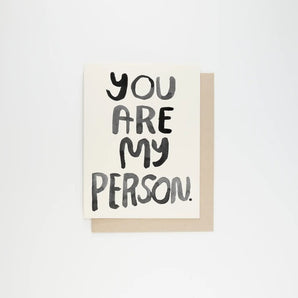 You Are My Person Card By People I’ve Loved