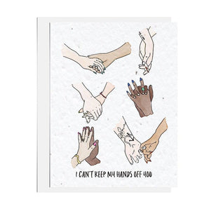 Can’t Keep My Hands Off You Seed Card By Jill & Jack Paper