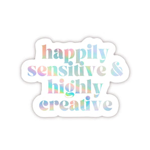 Happily Sensitive Holographic Sticker