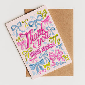 Thanks Bow Much Card