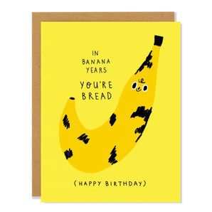 Banana Bread Birthday Card By Badger & Burke