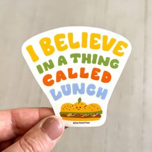 Believe In Lunch Sticker By Free Period Press