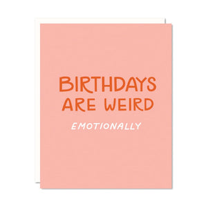 Birthdays Are Weird Card By Odd Daughter Paper Co.