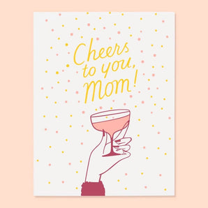 Cheers Mom Card By The Good Twin