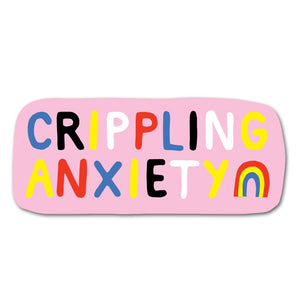 Crippling Anxiety Sticker By Badger & Burke