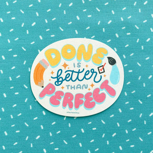 Done Is Better Sticker By Free Period Press