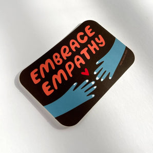 Embrace Empathy Sticker By Paper Parasol Press