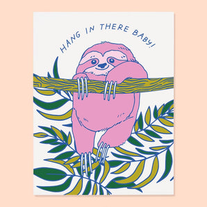 Hang In There Sloth Card By The Good Twin