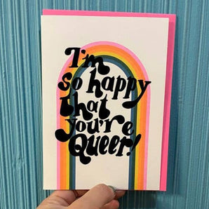 Happy You’re Queer Card By Ash + Chess