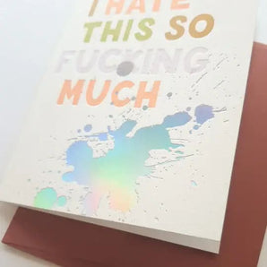 Hate This Foil Card By Kiss The Paper