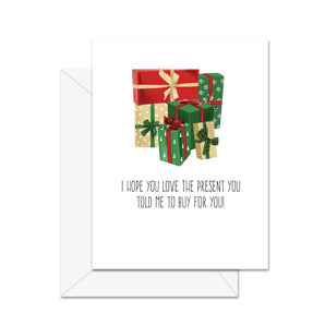 Hope You Love The Present Told Me Card By Jaybee Design