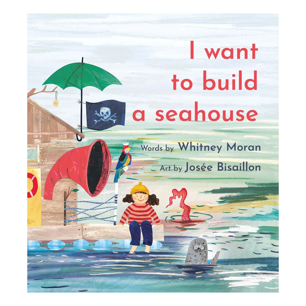 I Want To Build A Seahouse Book - Hardcover By Nimbus