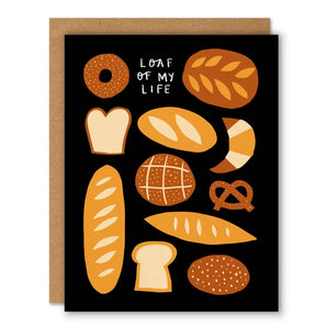 Loaf of My Life Card By Badger & Burke