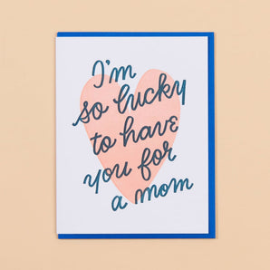 Lucky You’re My Mom Card By And Here