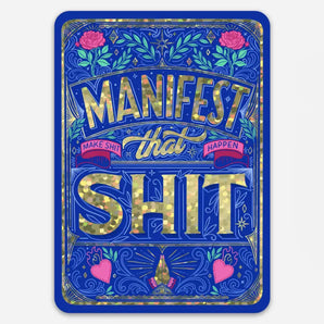 Manifest That Sh*t Sticker By KDP Creative Hand Lettering