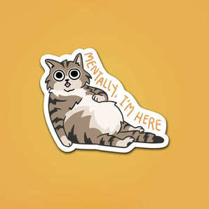 Mentally I’m Here Cat Sticker By Kate Leth