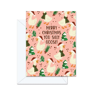 Merry Christmas You Silly Goose Card By Jaybee Design