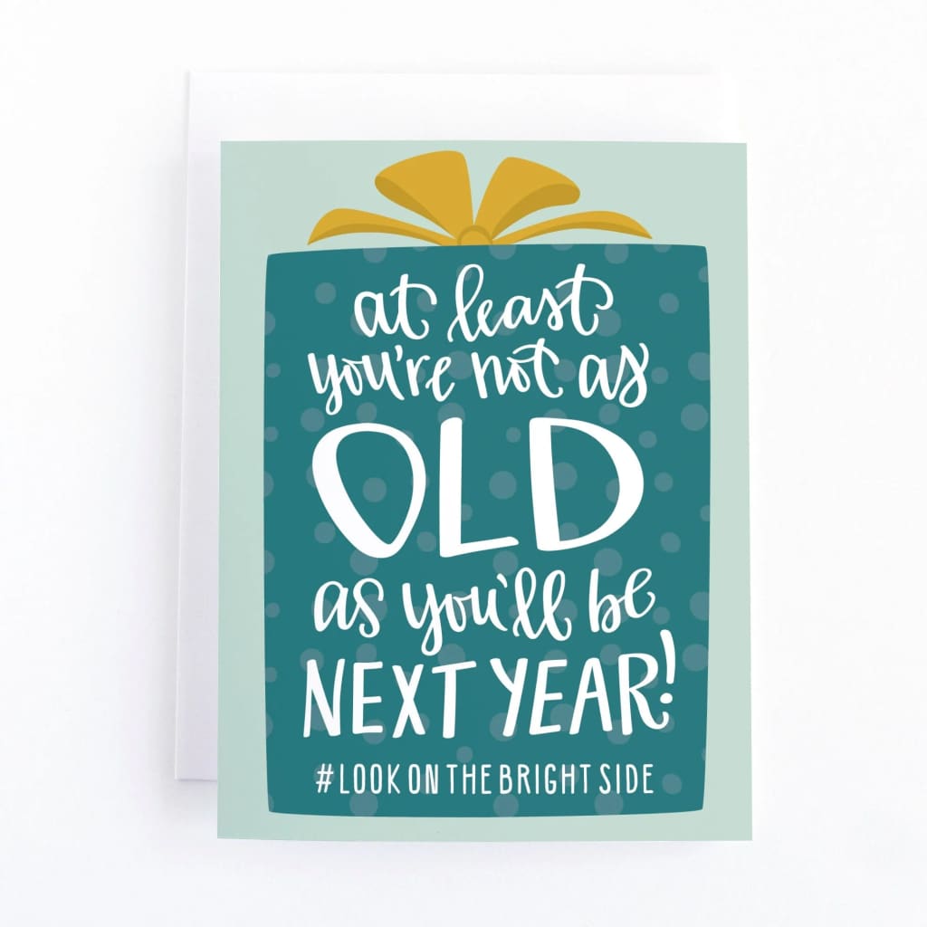 Not As Old Next Year Birthday Card By Pedaller Designs