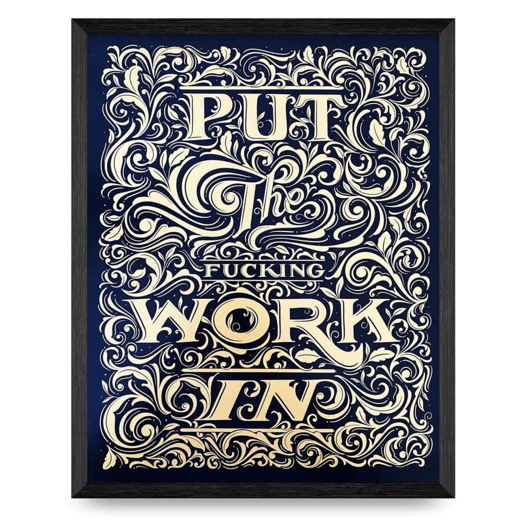 Put The Work In 11x14 Print By KDP Creative Hand Lettering