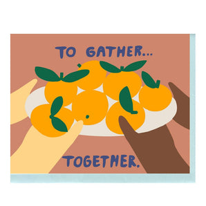 SALE - Gather Together Card By People I’ve Loved
