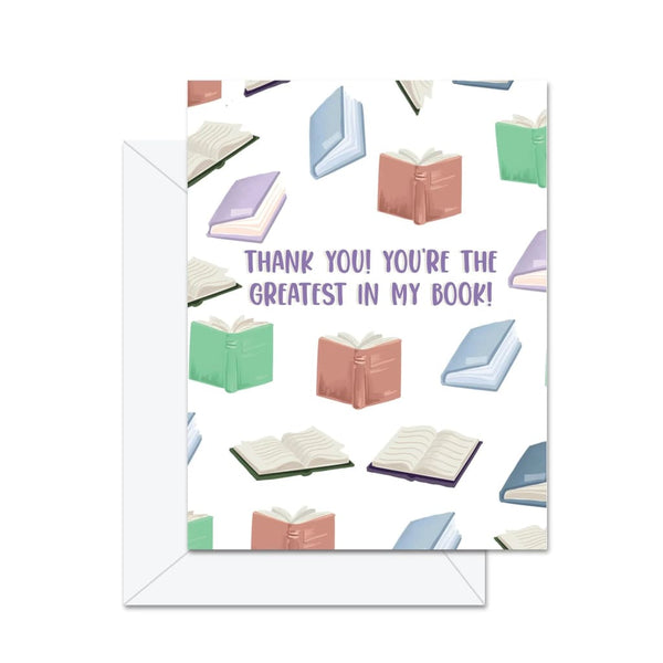 Thank You You’re The Greatest In My Book Card By Jaybee