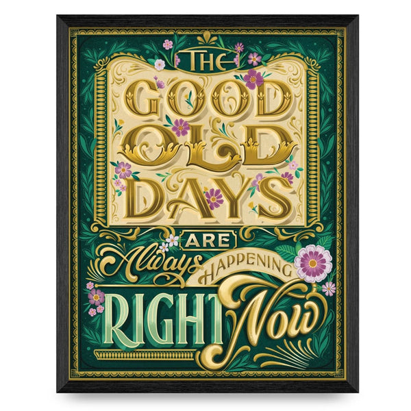 The Good Old Days 11x14 Print By KDP Creative Hand Lettering