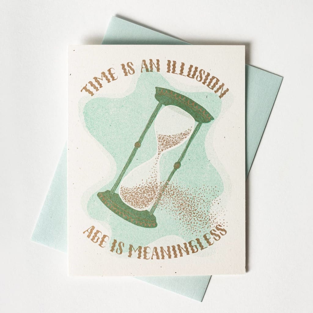 Time Is An Illusion Birthday Card By Bromstad Printing Co.