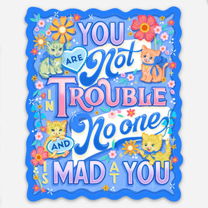 You Are Not in Trouble Sticker By KDP Creative Hand