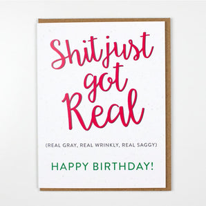 Got Real Birthday Card By Rhubarb Paper Co.