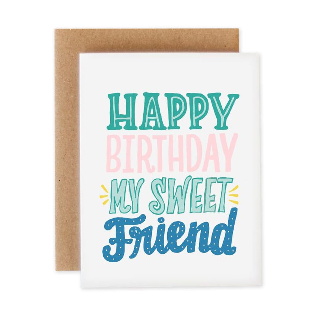 Happy Birthday Sweet Friend Card By Better Left Said
