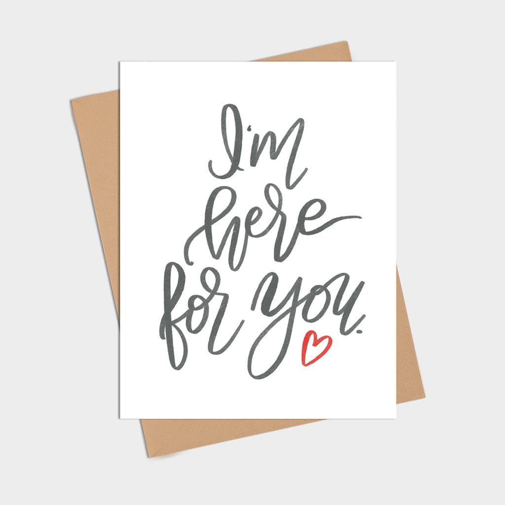 I’m Here For You Heart Card By Happy Sappy Mail