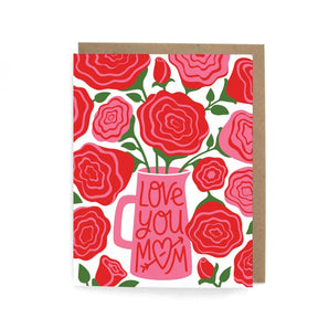 Love You Mom Roses Card By The Neighborgoods