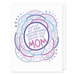 SALE - Mom Palindrome Card By Seriously Shannon