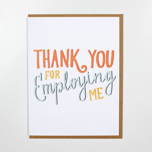 Thank You Employing Me Card By Better Left Said